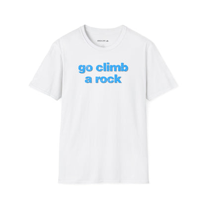 Go Climb A Rock