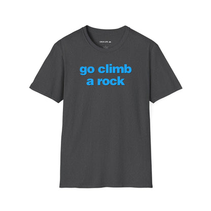 Go Climb A Rock